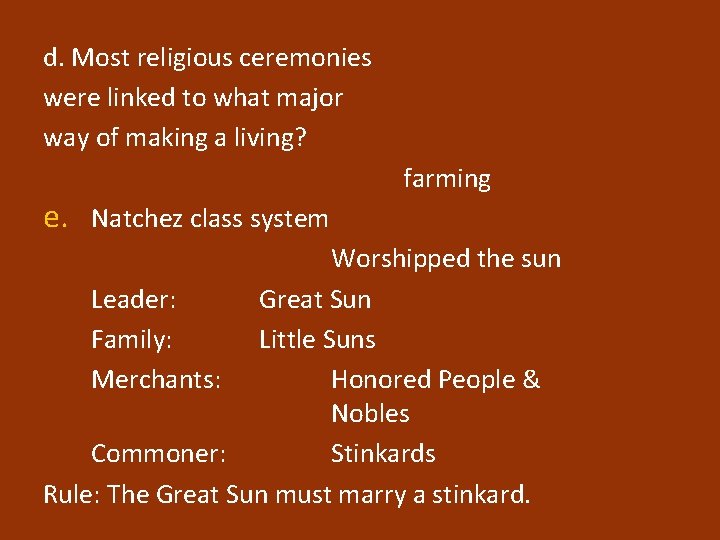 d. Most religious ceremonies were linked to what major way of making a living?