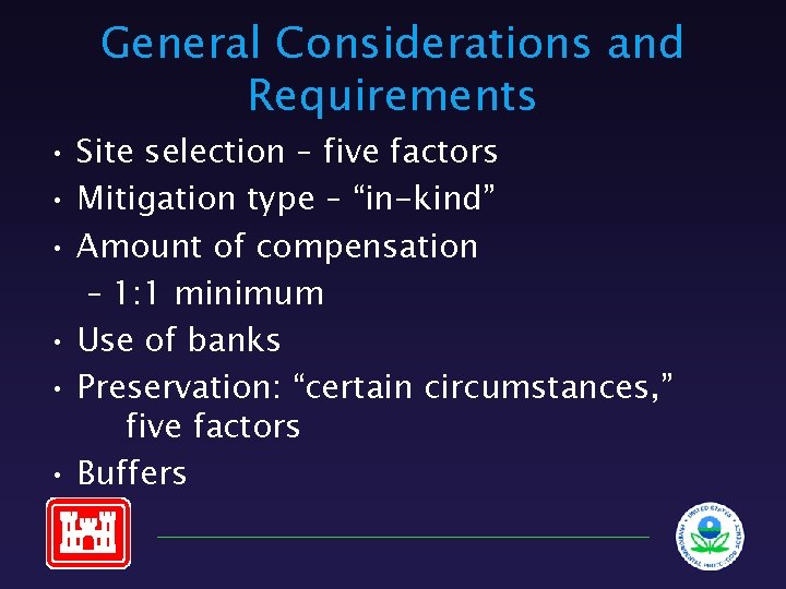 General Considerations and Requirements • Site selection – five factors • Mitigation type –