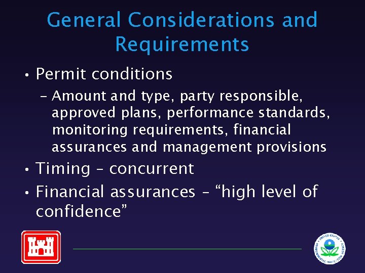 General Considerations and Requirements • Permit conditions – Amount and type, party responsible, approved