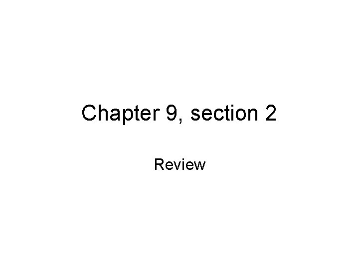 Chapter 9 section 2 Review Domains The largest