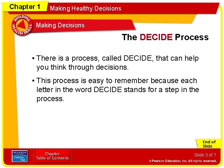 Chapter 1 Making Healthy Decisions Making Decisions The DECIDE Process • There is a