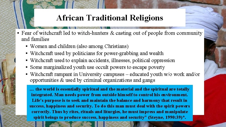 African. Dei Traditional Religions Missio – Mission of God • Fear of witchcraft led