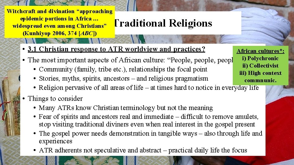 Witchcraft and divination “approaching epidemic portions in Africa … widespread even among Christians” (Kunhiyop