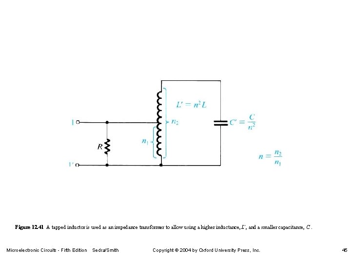 Figure 12. 41 A tapped inductor is used as an impedance transformer to allow