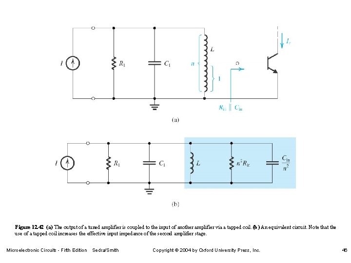 Figure 12. 42 (a) The output of a tuned amplifier is coupled to the