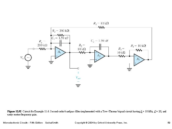 Figure 12. 52 Circuit for Example 11. 6. Second-order bandpass filter implemented with a