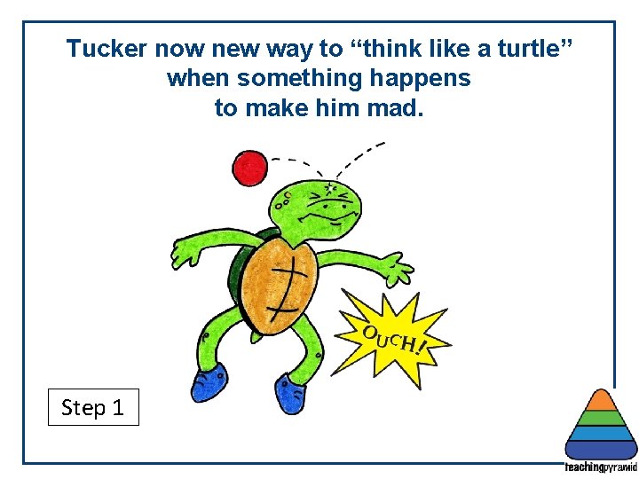 Tucker now new way to “think like a turtle” when something happens to make