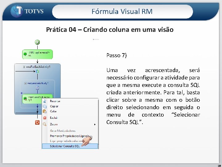 Fórmula Visual RM Prática 04 – Criando coluna em uma visão Passo 7) Uma