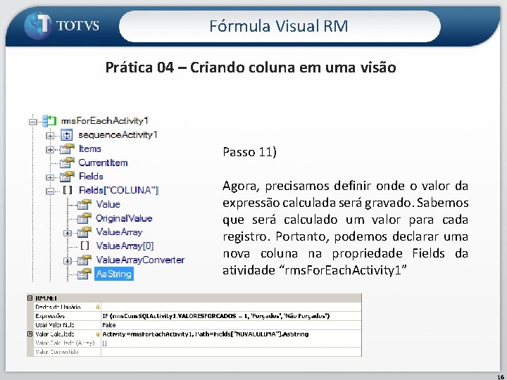 Fórmula Visual RM Prática 04 – Criando coluna em uma visão Passo 11) Agora,