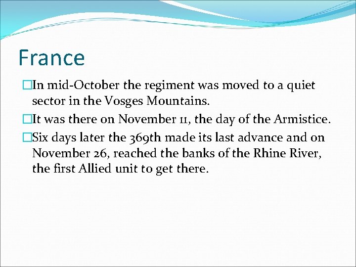 France �In mid-October the regiment was moved to a quiet sector in the Vosges