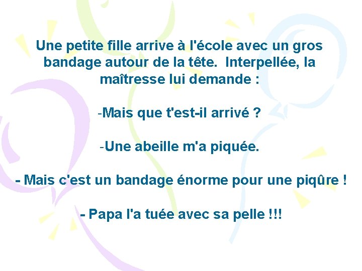 Une petite fille arrive à l'école avec un gros bandage autour de la tête.