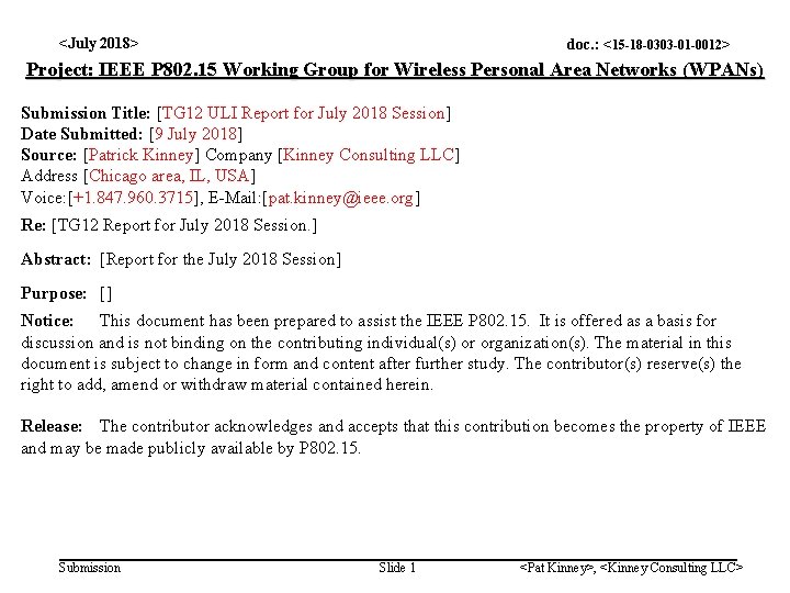 <July 2018> doc. : <15 -18 -0303 -01 -0012> Project: IEEE P 802. 15