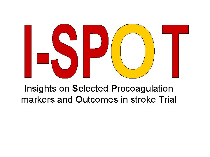 Insights on Selected Procoagulation markers and Outcomes in stroke Trial 