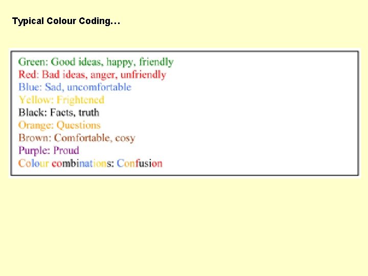 Typical Colour Coding… 