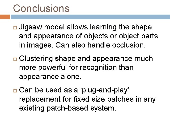Conclusions Jigsaw model allows learning the shape and appearance of objects or object parts