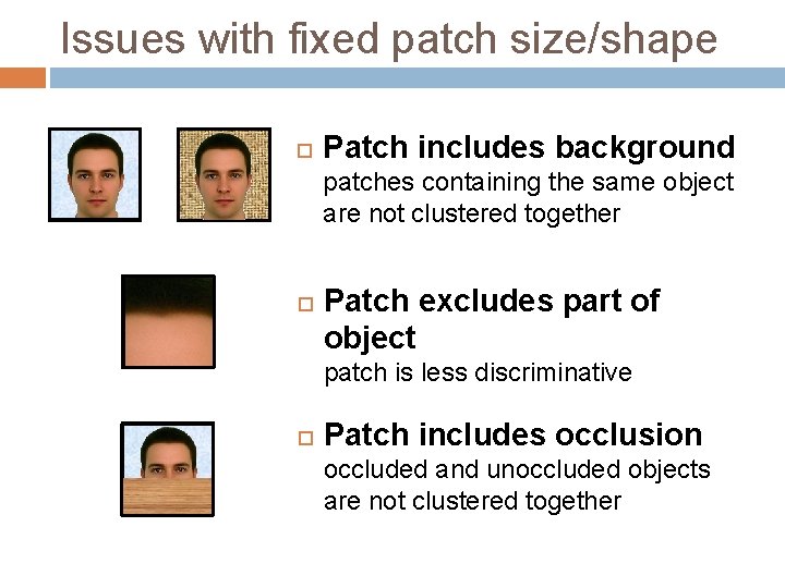 Issues with fixed patch size/shape Patch includes background patches containing the same object are