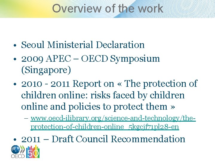 Overview of the work • Seoul Ministerial Declaration • 2009 APEC – OECD Symposium