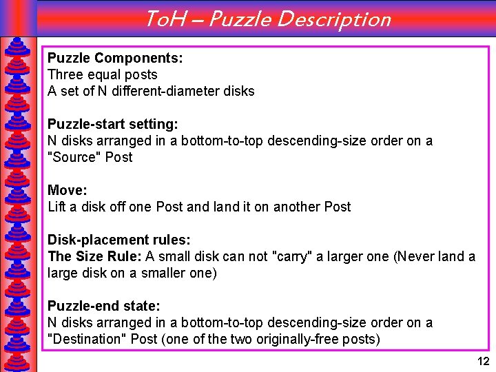 To. H – Puzzle Description Puzzle Components: Three equal posts A set of N