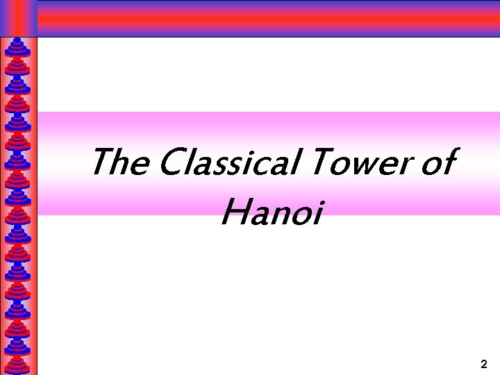 The Classical Tower of Hanoi 2 