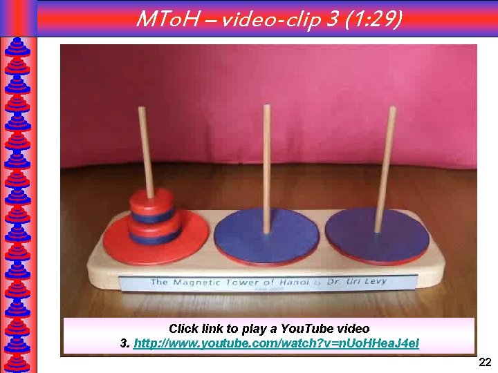 MTo. H – video-clip 3 (1: 29) Click link to play a You. Tube