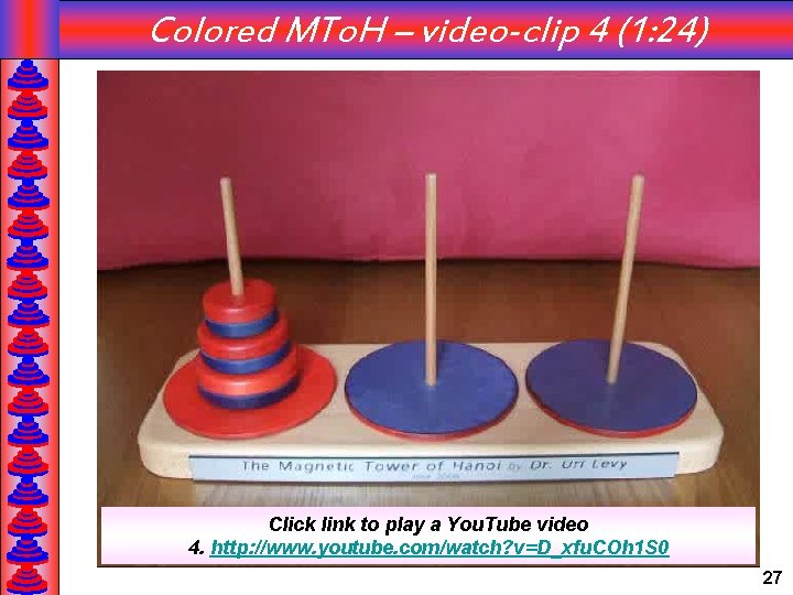 Colored MTo. H – video-clip 4 (1: 24) Click link to play a You.