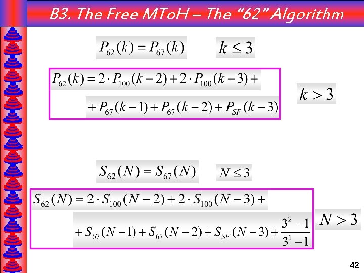 B 3. The Free MTo. H – The “ 62” Algorithm 42 