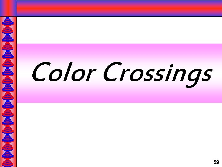 Color Crossings 59 