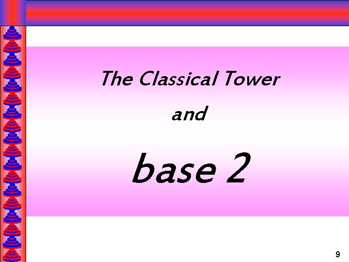 The Classical Tower and base 2 9 