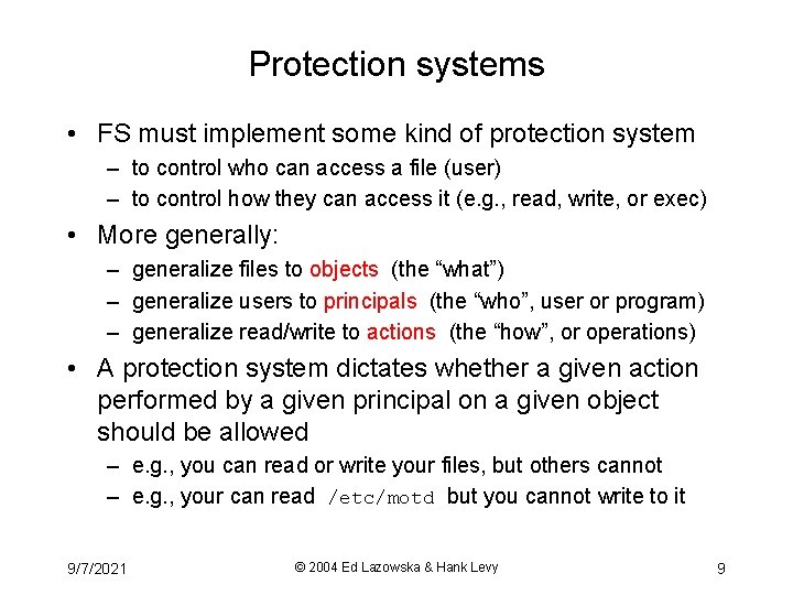 Protection systems • FS must implement some kind of protection system – to control
