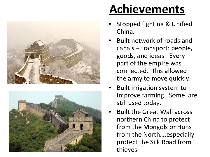 Achievements • Stopped fighting & Unified China. • Built network of roads and canals