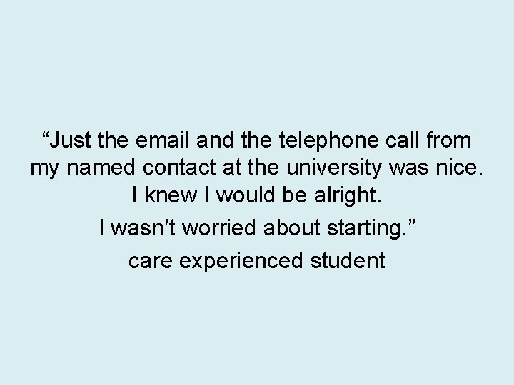 “Just the email and the telephone call from my named contact at the university