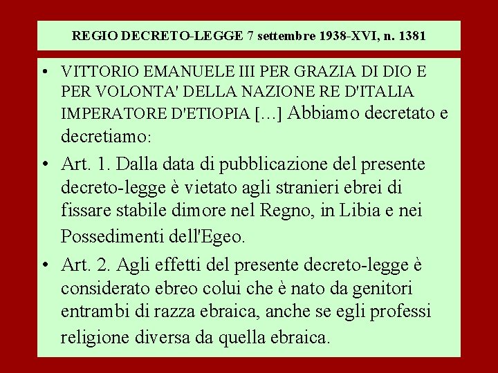 REGIO DECRETO-LEGGE 7 settembre 1938 -XVI, n. 1381 • VITTORIO EMANUELE III PER GRAZIA