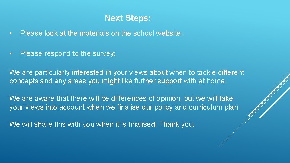 Next Steps: • Please look at the materials on the school website : •