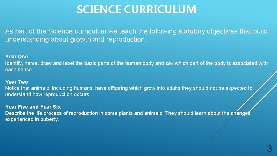 SCIENCE CURRICULUM As part of the Science curriculum we teach the following statutory objectives