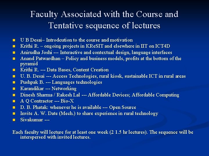 Faculty Associated with the Course and Tentative sequence of lectures n n n n
