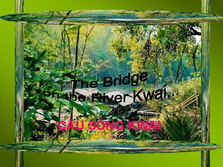 CẦU SÔNG KWAI 