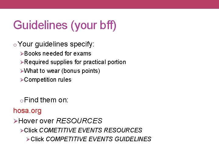 Guidelines (your bff) o Your guidelines specify: ØBooks needed for exams ØRequired supplies for Guidelines (your bff) o Your guidelines specify: ØBooks needed for exams ØRequired supplies for