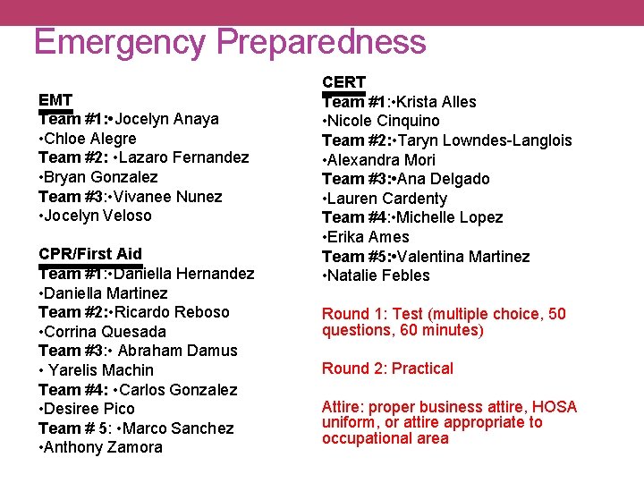 Emergency Preparedness EMT Team #1: • Jocelyn Anaya • Chloe Alegre Team #2: • Emergency Preparedness EMT Team #1: • Jocelyn Anaya • Chloe Alegre Team #2: •