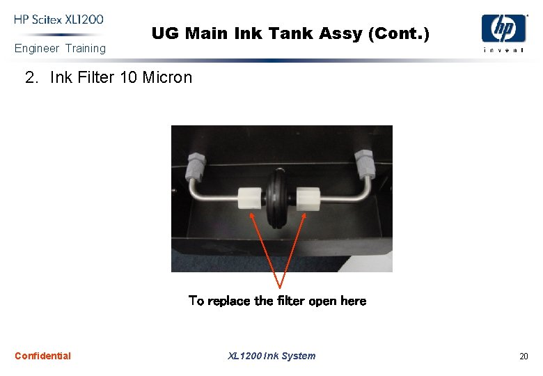 Engineer Training UG Main Ink Tank Assy (Cont. ) 2. Ink Filter 10 Micron