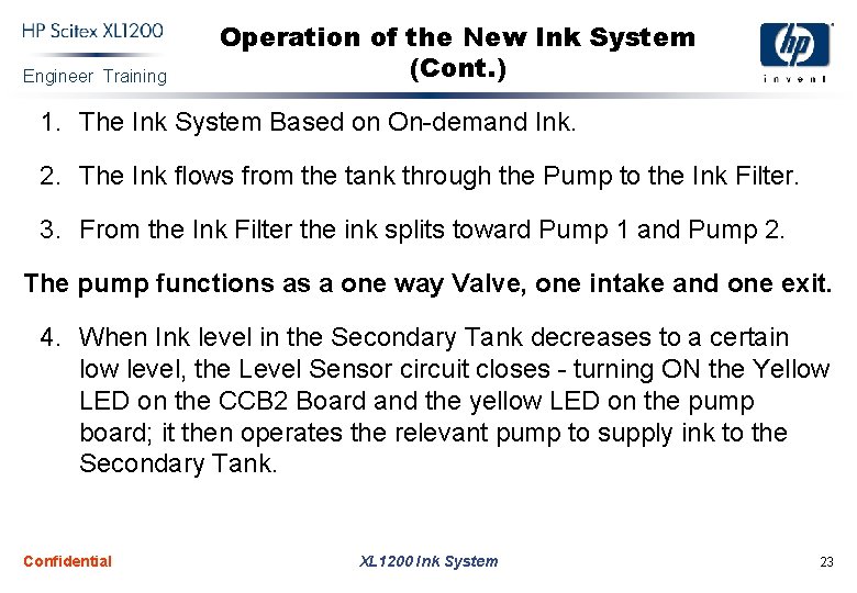 Engineer Training Operation of the New Ink System (Cont. ) 1. The Ink System