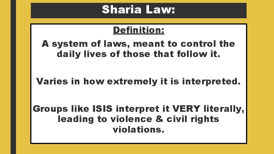 Sharia Law: Definition: A system of laws, meant to control the daily lives of