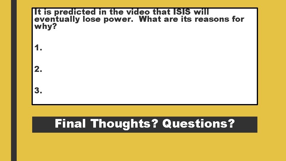 It is predicted in the video that ISIS will eventually lose power. What are