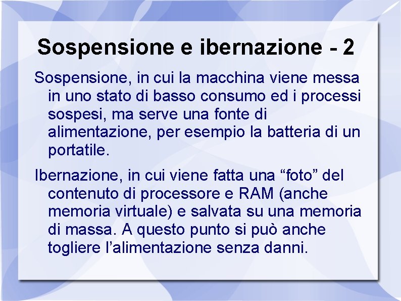 Sospensione e ibernazione - 2 Sospensione, in cui la macchina viene messa in uno