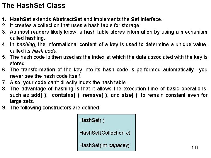 The Hash. Set Class 1. Hash. Set extends Abstract. Set and implements the Set