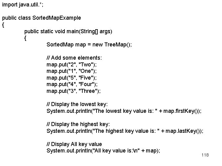 import java. util. *; public class Sorted. Map. Example { public static void main(String[]