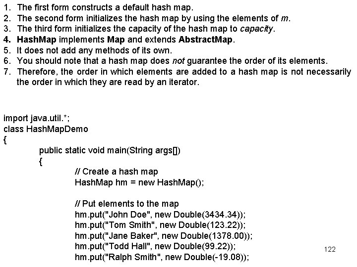 1. 2. 3. 4. 5. 6. 7. The first form constructs a default hash