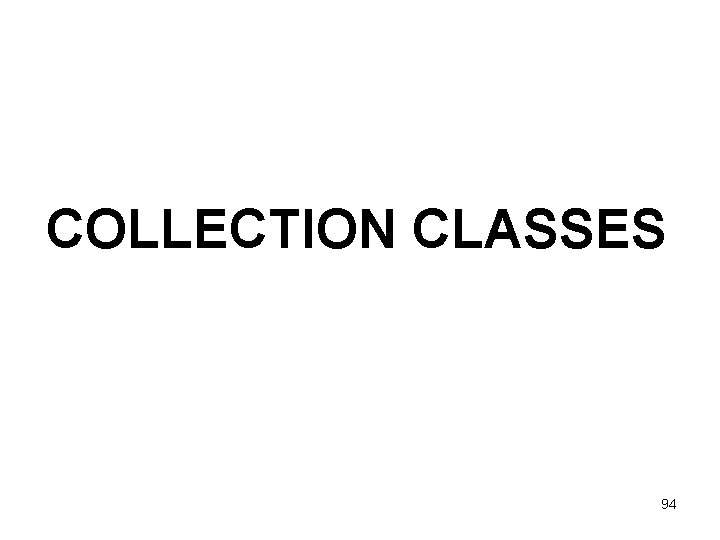 COLLECTION CLASSES 94 