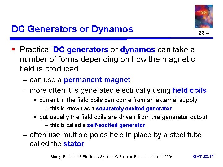 DC Generators or Dynamos 23. 4 § Practical DC generators or dynamos can take