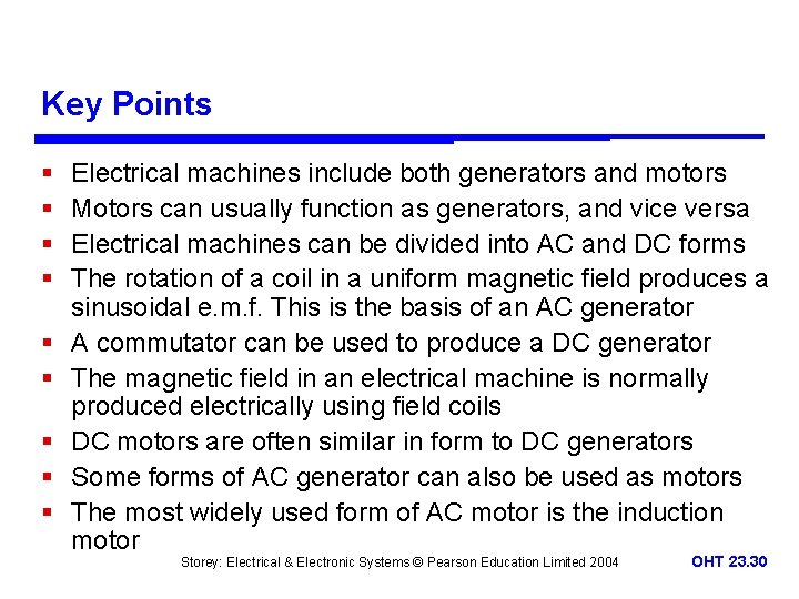 Key Points § § § § § Electrical machines include both generators and motors