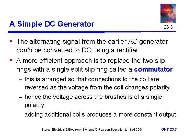 A Simple DC Generator 23. 3 § The alternating signal from the earlier AC